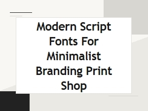 Modern Script Fonts for Minimalist Print Branding